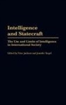 Peter Jackson, Siegel Jennifer, Peter Jackson, Jennifer Siegel - Intelligence and Statecraft