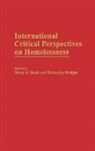 Huth Mary Jo, Unknown, J Talmadge Wright, J. Talmadge Wright, Mary Jo Huth - International Critical Perspectives on Homelessness