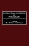 Klaus Hurrelmann, Ulrich Laaser, Klaus Hurrelmann, Ulrich Laaser - International Handbook of Public Health