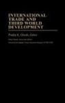 Ghosh Pradip K., Pradip K. Ghosh - International Trade and Third World Development