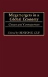 Gup Benton E., Benton E. Gup - Megamergers in a Global Economy