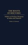 Haider Nizamani, Haider K. Nizamani - The Roots of Rhetoric