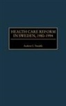 Andrew Twaddle, Andrew C. Twaddle - Health Care Reform in Sweden, 1980-1994