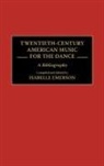 Emerson Isabelle, Isabelle Emerson - Twentieth-Century American Music for the Dance