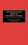 Andrew King, Jim A. Kuypers, Kuypers Jim A. - Twentieth-Century Roots of Rhetorical Studies