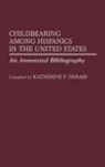 Katherine F. Darabi, Katherin Fennelly - Childbearing Among Hispanics in the United States