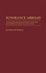 Randolph Wieck, Wieck Randolph - Ignorance Abroad