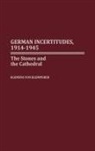 Klemens von Klemperer, Klemperer Klemens von - German Incertitudes, 1914-1945