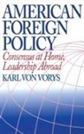 Von Vorys Karl, Karl von Vorys - American Foreign Policy