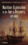 Ronald S. Love,  Love Ronald S. - Maritime Exploration in the Age of Discovery, 1415-1800