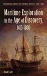 Ronald S. Love - Maritime Exploration in the Age of Discovery, 1415-1800
