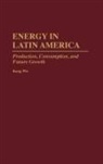 Kang Wu, Wu Kang - Energy in Latin America