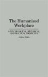 Jerome Braun, Braun Jerome - The Humanized Workplace