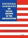 Bruce A. Chadwick, Tim B. Heaton, Cardell K. Jacobson - Statistical Handbook on Racial Groups in the United States
