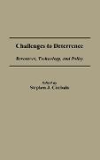 Stephen Cimbala,  Cimbala Stephen J. - Challenges to Deterrence - Resources, Technology, and Policy