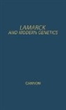 Herbert Graham Cannon, Unknown - Lamarck and Modern Genetics