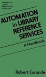 Robert Carande, Robert J. Carande - Automation in Library Reference Services