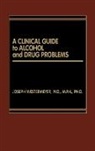 Joseph Westermeyer, Westermeyer Joseph - A Clinical Guide to Alcohol and Drug Problems