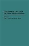Denise Paul S., Ian Harris, Paul S. Denise, Ian M. Harris - Experiential Education for Community Development