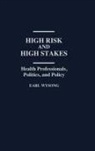 Earl Wysong, Wysong Earl - High Risk and High Stakes