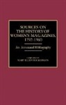 Mary Ellen Zuckerman, Zuckerman Mary Ellen - Sources on the History of Women's Magazines, 1792-1960