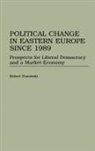Robert Zuzowski, Zuzowski Robert - Political Change in Eastern Europe Since 1989