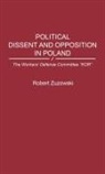 Robert Zuzowski, Zuzowski Robert - Political Dissent and Opposition in Poland