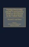 Douglas Nigh, Douglas Woodward - Foreign Ownership and the Consequences of Direct Investment in the United States