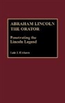 Lois J. Einhorn, Einhorn Lois J. - Abraham Lincoln the Orator