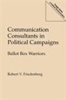 Robert V. Friedenberg - Communication Consultants in Political Campaigns