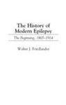 Walter Friedlander, Friedlander Walter J. - The History of Modern Epilepsy