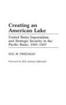 Hal Friedman, Hal M. Friedman - Creating an American Lake