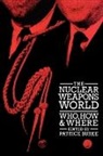 Patrick Burke - The Nuclear Weapons World