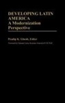 Ghosh Pradip K., Pradip K. Ghosh - Developing Latin America