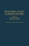 Holston Robert P., Susan Kodish, Robert P. Holston, Susan Presby Kodish - Developing Sanity in Human Affairs