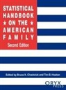 Bruce Chadwick, Chadwick Bruce A., Heaton Tim B. - Statistical Handbook on the American Family, 2nd Edition