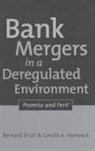 Gerald Hanweck, Hanweck Gerald A., Bernard Shull, Shull Bernard - Bank Mergers in a Deregulated Environment