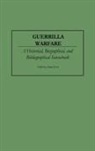 Anthony J. Joes, Anthony James Joes, Robin Higham - Guerrilla Warfare