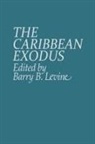 Levine Barry, Barry B. Levine - The Caribbean Exodus