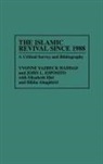 John L. Esposito, Yvonne Yazbeck Haddad, Elizabeth Hiel - The Islamic Revival Since 1988