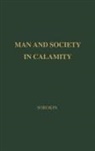 Pitirim A. Sorokin, Pitirim Aleksandrovich Sorokin, Unknown - Man and Society in Calamity