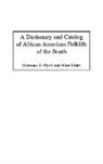 Alan Johns, Alan B. Johns, Sherman Pyatt, Pyatt Sherman E. - A Dictionary and Catalog of African American Folklife of the South
