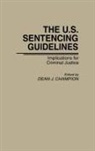 Champion Dean John, Dean J. Champion - The U.S. Sentencing Guidelines