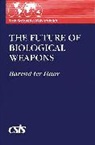 Barend Ter Haar, Barend J. Ter Haar, Walter Laqueur - Future of Biological Weapons