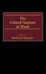 Martin Glassner, Martin Ira Glassner - The United Nations at Work