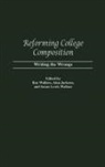 Alan Jackson, Susan Lewis Wallace, Wallace Ray, Alan A. Jackson, Ray Wallace - Reforming College Composition