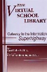 M. E. Goodin, Carol C. Kuhlthau, Carol Collier Kuhlthau, Mary McNally - The Virtual School Library