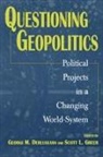 Georgi M. Derluguian, Scott L. Greer - Questioning Geopolitics