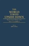 Ferling John, John E. Ferling - The World Turned Upside Down