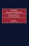 Gup Benton E., Benton E. Gup - The New Financial Architecture
